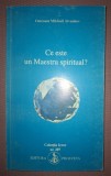 OMRAAM MIKHAEL AIVANHOV - CE ESTE UN MAESTRU SPIRITUAL? - Editura Prosveta 1994 - Carte Spiritualitate si Ezoterism