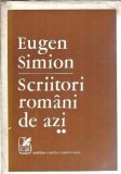 Eugen Simion - Scriitori romani de azi, Volumul 2. Editura Cartea Rom&acirc;nească, 1976. Carte rara, Critica literara