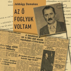 Az ő foglyuk voltam - Jobbágy Domokos