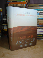 SFANTUL IGNATIE BRIANCIANINOV - EXPERIENTE ASCETICE , ED. A-2-A,REV. , 2008 # foto