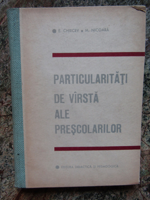 E. Chircev, M. Nicoara - Particularitati de varsta ale prescolarilor