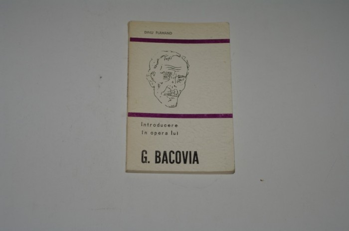 Introducere in opera lui G. Bacovia - Dinu Flamand