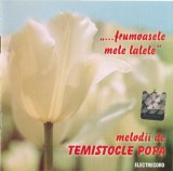 Temistocle Popa - &bdquo;...Frumoasele Mele Lalele&ldquo; &ndash; Melodii De Temistocle Popa, CD
