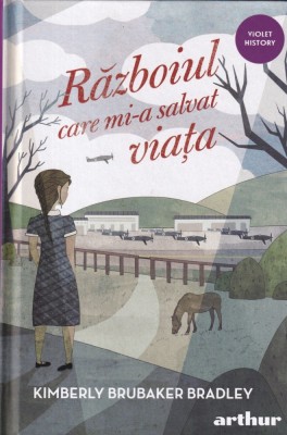 Kimberly Brubaker Bradley - Razboiul care mi-a salvat viata foto