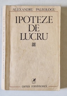 IPOTEZE DE LUCRU- ALEXANDRU PALEOLOGU foto