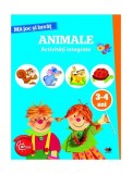 Mă joc și &icirc;nvăț. Animale. Activități integrate. 3-4 ani - Paperback - *** - Litera