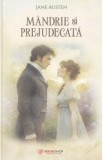 Mandrie si prejudecata - Jane Austen