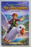 MINUNATA CALATORIE A LUI NILS HOLGERSSON PRIN SUEDIA de SELMA LAGERLOF *EDITURA REGIS
