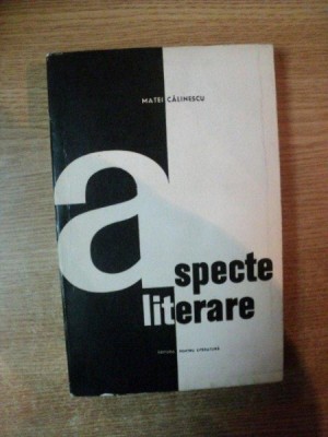 ASPECTE LITERARE de MATEI CALINESCU , 1965 foto