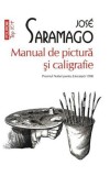 Manual de pictura si caligrafie - Jose Saramago