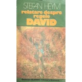 Stefan Heym - Relatare despre regele David (Editia: 1978)