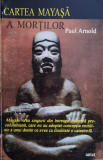 Cartea Mayasa A Mortilor - Paul Arnold ,560537, Antet