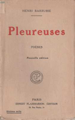 Henri Barbusse - Pleureuses - Poesies (lb. franceza) foto