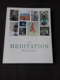 MEDITATION, MADE SIMPLE (CARTE IN LIMBA ENGLEZA)