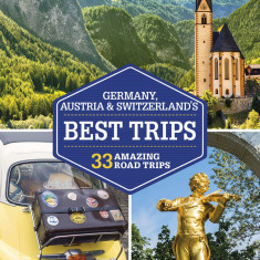 Lonely Planet Germany, Austria & Switzerland's Best Trips | Lonely Planet
