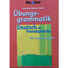 Ubungsgrammatik Deutsch Als Fremdsprache - Karin Hall, Barbara Scheiner ,559240