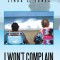 I Won&#039;t Complain