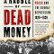 A Rabble of Dead Money: The Great Crash and the Global Depression: 1929-1939, Hardcover/Charles R. Morris