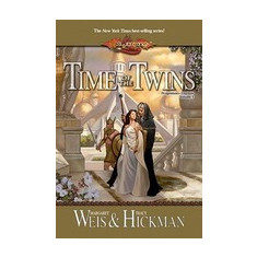 Time of the Twins: Dragonlance Legends, Volume I