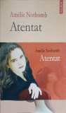 Atentat - Amelie Nothomb, Polirom, 2007, Romana, 204 pagini, Roman, Beletristica