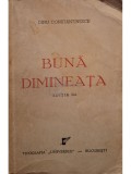 Dinu Constantinescu - Buna dimineata, editia a II-a (Editia: 1943)