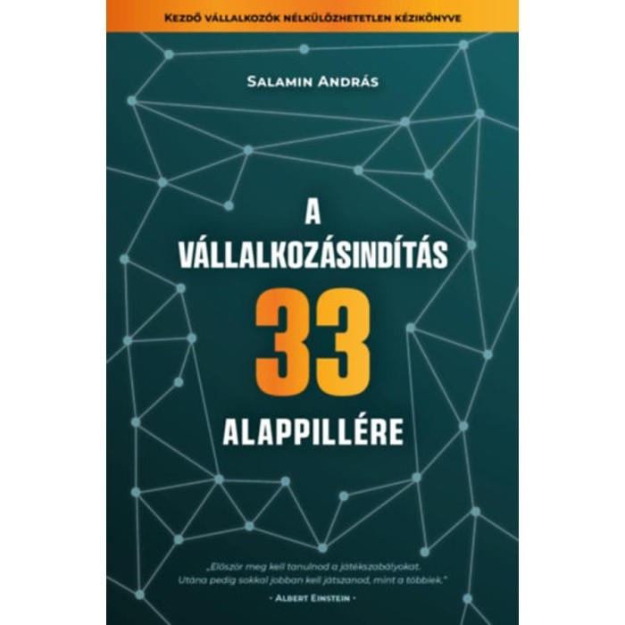 A v&aacute;llalkoz&aacute;sind&iacute;t&aacute;s 33 alappill&eacute;re - Salamin Andr&aacute;s