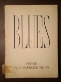 Blues: poesie de l&#039;Amerique noire (illustrations de Francis Maziere) (1947; exemplar hors commerce) (vezi descriere)