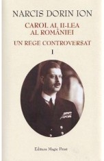 Carol al II-lea al Romaniei. Un rege controversat - Narcis Dorin Ion