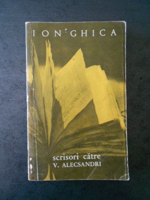 ION GHICA - SCRISORI CATRE V. ALECSANDRI foto