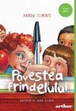 Povestea frindelului/Andrew Clements
