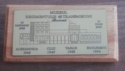D16 25 - Placheta - tematica militara - Muzeul regimentului 48 transmisiuni foto