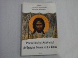 Paraclisul si Acatistul Sfantului Nume al lui Iisus (cu cateva texte de Filocalie) - Cuviosii: Teolipt al Filadelfiei / Nicodim Aghioritul