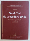 NOUL COD DE PROCEDURA CIVILA , COMENTARIU PE ARTICOLE ART. 1 - 1133 de IOAN LES , 2013 * PREZINTA INSEMNARI PE PAGINA DE GARDA