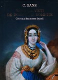 Cumpara ieftin Trecute vieti de doamne si domnite. Cele mai frumoase istorii - 2014 - C. Gane (AM10)