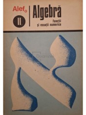 C. Gautier - Algebra - Functii si ecuatii numerice, vol. 2 (Editia: 1973) foto