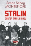 Stalin. Curtea ţarului roşu - Simon Sebag Montefiore - Editura Polirom