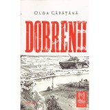 Olga Capatana - Dobrenii - roman (dedicatie autor) - 138289