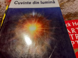 CUVINTE DIN LUMINA - NESTEMATE ALE MISTICII CRESTINE, VOL 1, KAMALA,2005,375 P