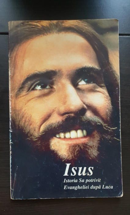 ISUS. Istoria Sa potrivit Evangheliei după Luca - Bill Bright
