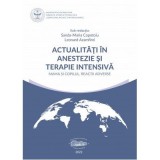 Actualitati in Anestezie si Terapie Intensiva. Mama si copilul. Reactii adverse - Sanda Maria Copotoiu