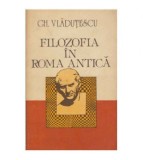 Gheorghe Vladutescu - Filozofia in Roma antica - 125255