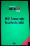 Vasile Ernu - [Nu] Corporaţia face legislaţia !