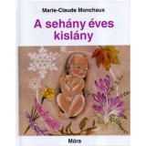 A seh&aacute;ny &eacute;ves kisl&aacute;ny - Marie-Claude Monchaux