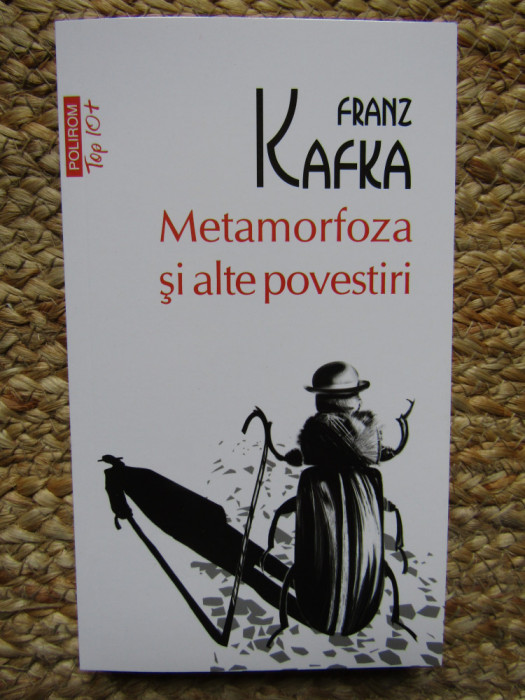 Franz Kafka - Metamorfoza si alte povestiri (editia 2012)