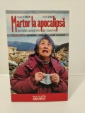 Martor la apocalipsa - Magda Crișan, Vlad Ilina
