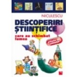 Descoperiri stiintifice care au schimbat lumea