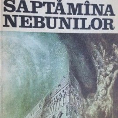 Saptamina nebunilor- Eugen Barbu