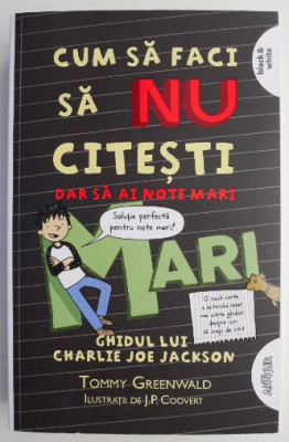 Cum sa faci sa nu citesti dar sa ai note mari &amp;ndash; Tommy Greenwald (cu insemnari) foto