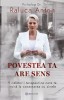 Povestea Ta Are Sens, Raluca Anton - Editura Bookzone