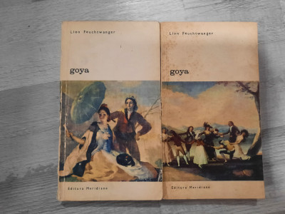 Goya vol.1 si 2 de Lion Feuchtwanger foto